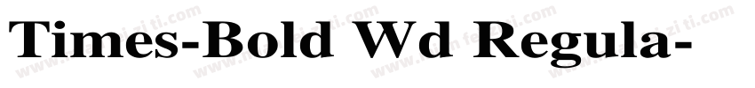 Times-Bold Wd Regula字体转换